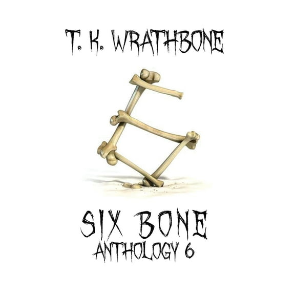 Six Bone: Anthology 6, (Hardcover)
