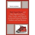 thumbnail image 3 of High-Topped Shoes And Other Signifiers Of Race, Class, Gender And Ethnicity In Selected Fiction By William Faulkner And Toni Morrison, 3 of 4