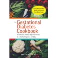 thumbnail image 1 of El libro de cocina para la diabetes gestacional: 101 recetas deliciosas aprobadas por dietistas para un embarazo y bebé saludables, 1 of 1