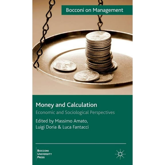 Bocconi on Management Money and Calculation: Economic and Sociological Perspectives, (Hardcover)
