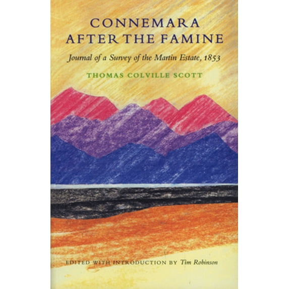 Pre-Owned Connemara After the Famine: Journal of a Survey of the Martin Estate by Thomas Colville Scott, 1853 (Paperback) 1874675694 9781874675693