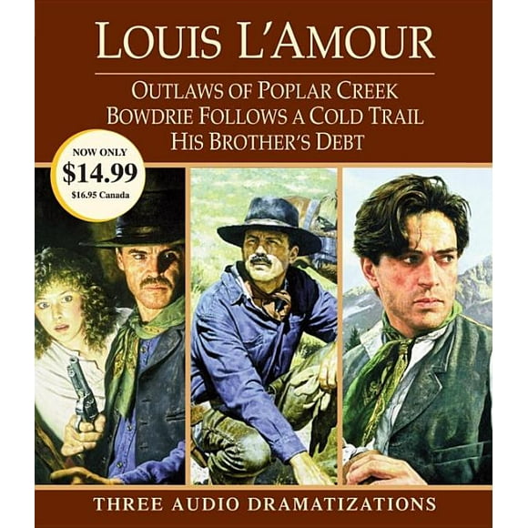 Outlaws of Poplar Creek / Bowdrie Follows a Cold Trail / His Brother's Debt : Three Audio Dramatizations (CD-Audio)