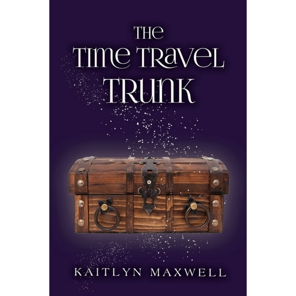 The Time Travel Trunk, (Paperback)