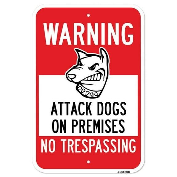 SignMission A-1218-24681 12 x 18 in. Aluminum Sign - Warning Attack Dogs on Premises No Trespassing 1