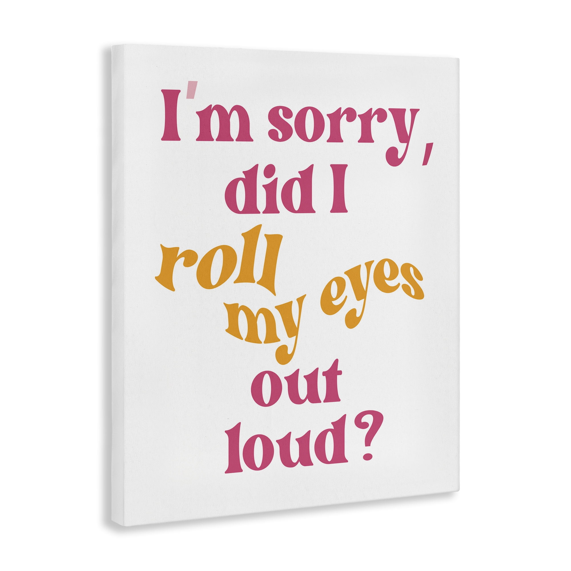 Stupell Industries Roll My Eyes Out Loud Typography Painting Gallery Wrapped Canvas Art Print Wall Art, 16 x 20