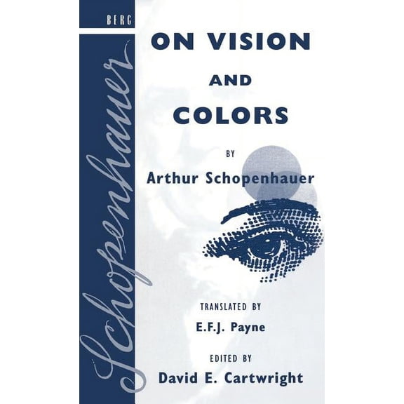 On Vision and Colors by Arthur Schopenhauer, (Hardcover)