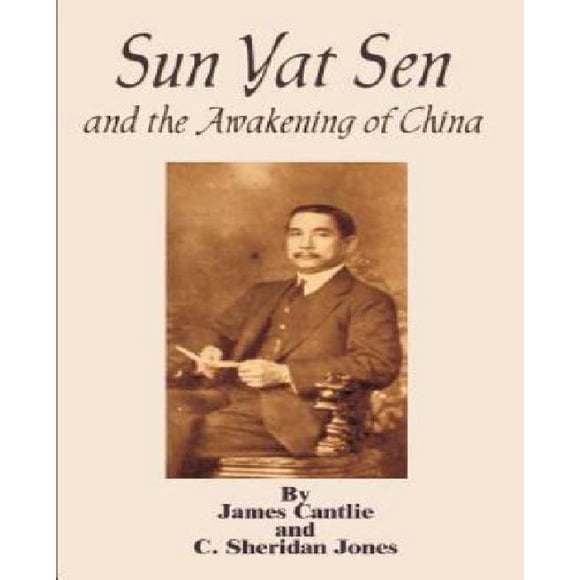 Sun Yat Sen and the Awakening of China