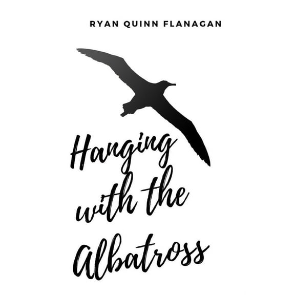 Hanging with the Albatross (Paperback)