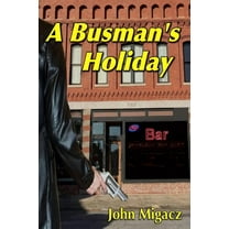 A Busman's Holiday, (Paperback)