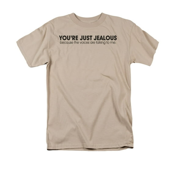 you're just jealous voices talking to me funny humorous saying adult t-shirt