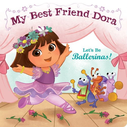 Pre-Owned Let's Be Ballerinas!: My Best Friend Dora (Dora the Explorer) (Unknown) 1442436166 9781442436169