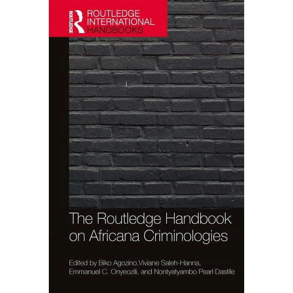 Routledge International Handbooks The Routledge Handbook of Africana Criminologies, (Paperback)