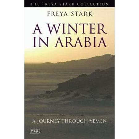 A Winter in Arabia: A Journey Through Yemen