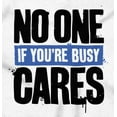 thumbnail image 2 of No One Cares You're Busy Funny Chill Toddler Boy Girl T Shirt Infant Toddler Brisco Brands 6M, 2 of 6