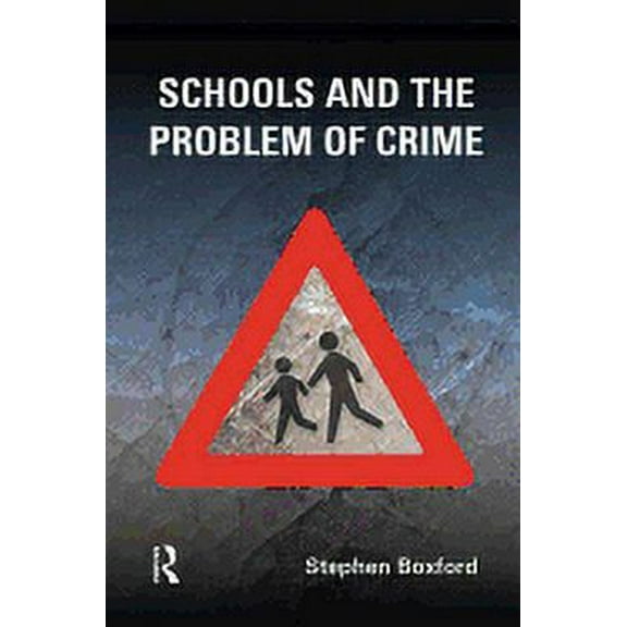 Schools and the Problem of Crime (Paperback)