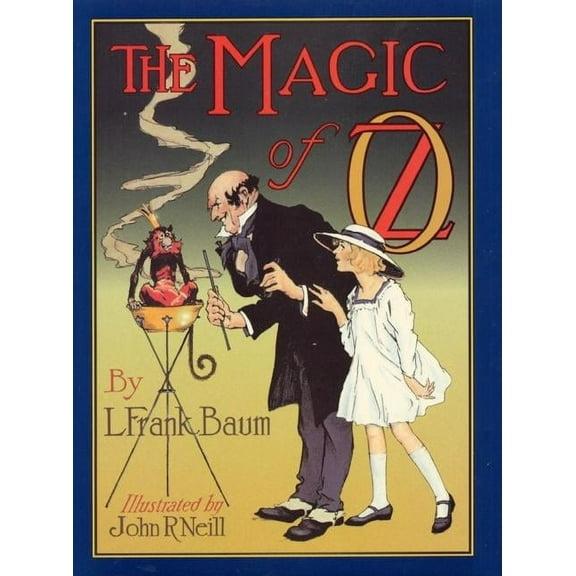 Books of Wonder The Magic of Oz, (Hardcover)