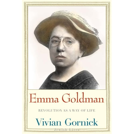 Emma Goldman : Revolution as a Way of Life (Best Of Mort Goldman)