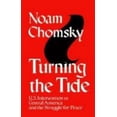 thumbnail image 1 of Pre-Owned Turning the Tide: U.S. Intervention in Central America and the Struggle for Peace (Paperback) 0896082660 9780896082663, 1 of 1