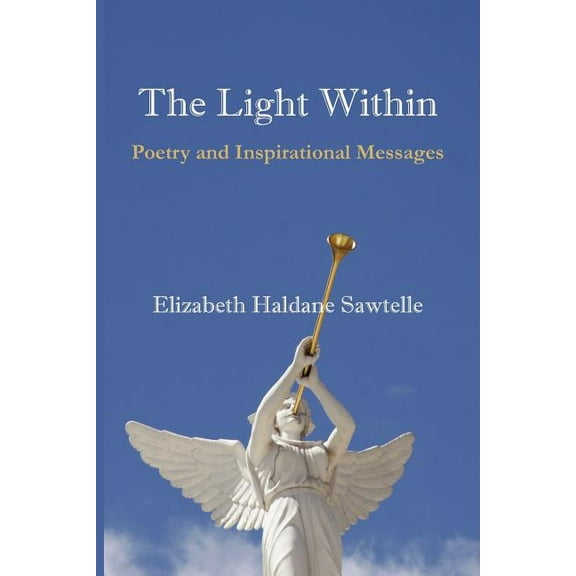 The Light Within: Poetry and Inspirational Messages
