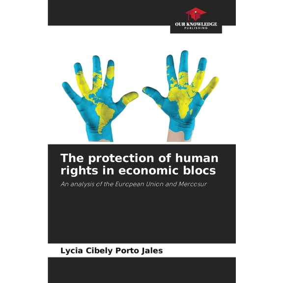 The protection of human rights in economic blocs, (Paperback)