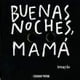 thumbnail image 1 of Buenas Noches Mamá OCEANO TRAVESIA IMAPLA, 1 of 2