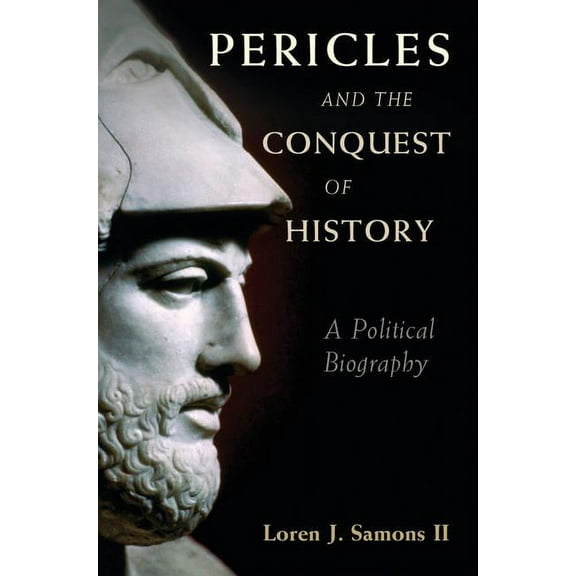 Pericles and the Conquest of History, (Hardcover)