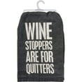 thumbnail image 3 of Kitchen Towel - Wine Stoppers Are For Quitters, 3 of 3