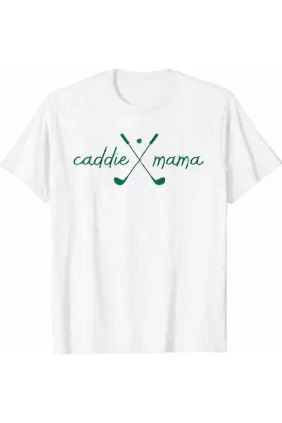 Caddie Mama Cute Golfing Golfer Mom Golf 1St Birthday Mommy T-Shirt All Size S-5XL