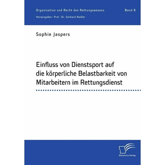 Einfluss von Dienstsport auf die k?rperliche Belastbarkeit von Mitarbeitern im Rettungsdienst