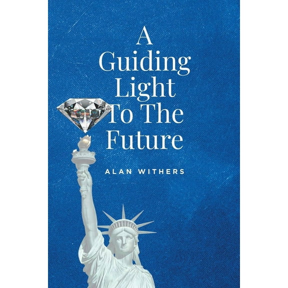 A Guiding Light To The Future, (Paperback)