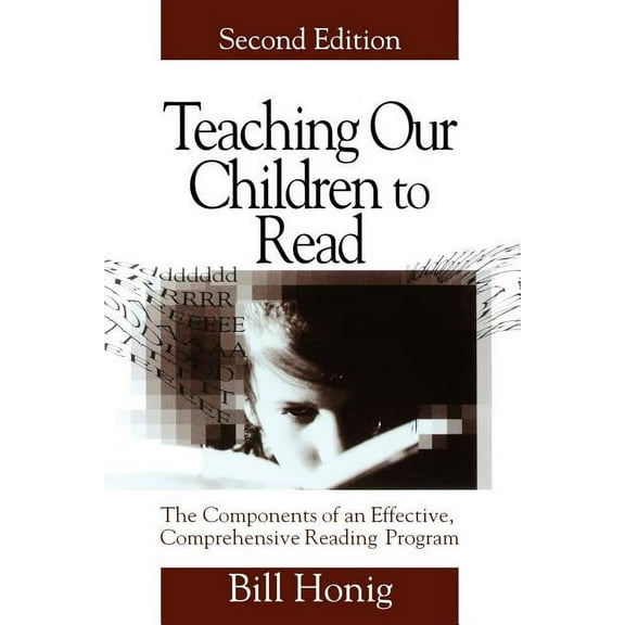 Teaching Our Children to Read: The Components of an Effective, Comprehensive Reading Program, (Paperback)