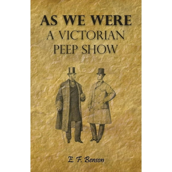 As We Were - A Victorian Peep Show, (Paperback)