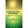 thumbnail image 1 of Religious Pluralism and the Modern World: An Ongoing Engagement with John Hick, 1 of 4