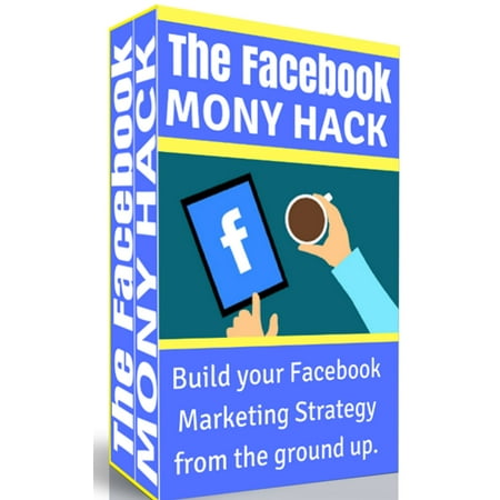 The Facebook Money Hack - eBook (Best Way To Hack Facebook Account)