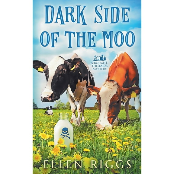 Bought-The-Farm Mysteries Dark Side of the Moo, Book 2, (Paperback)