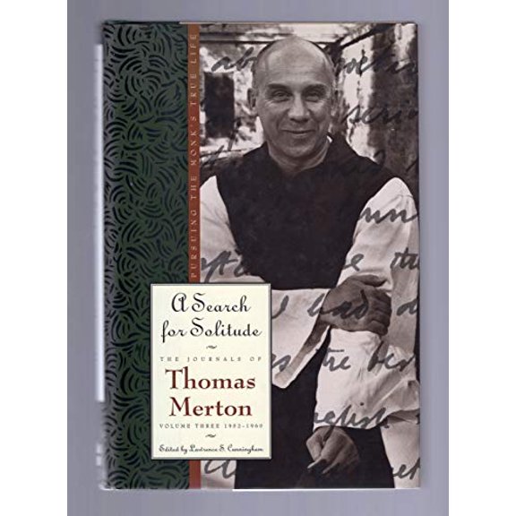 Pre-Owned A Search for Solitude: Pursuing the Monk's True Life (The Journals of Thomas Merton, vol.3) (Hardcover) 0060654783 9780060654788