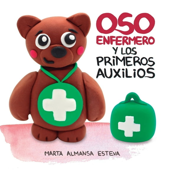Oso Enfermero y los primeros auxilios, (Paperback)