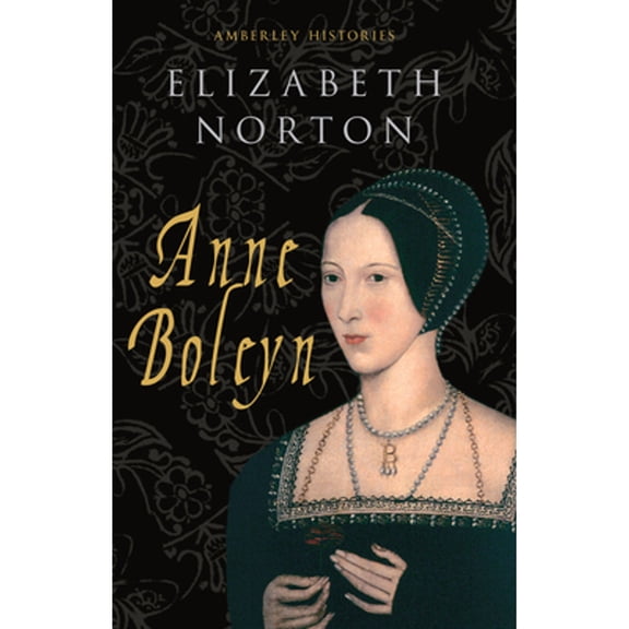 Pre-Owned Anne Boleyn Amberley Histories - Paperback