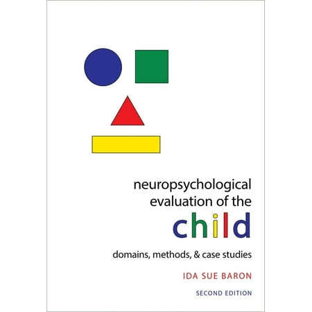 UPC: 9780195300963 | Neuropsychological Evaluation of the Child: Domains Methods & Case Studies (Hardcover)