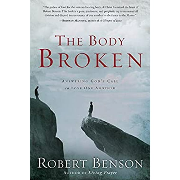 The Body Broken : Answering God's Call to Love One Another 9781400070763 Used / Pre-owned