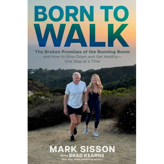 Pre-Owned Born to Walk: The Broken Promises of the Running Boom, and How to Slow Down and Get Healthy--One Step at a Time (Hardcover) 1736294415 9781736294413