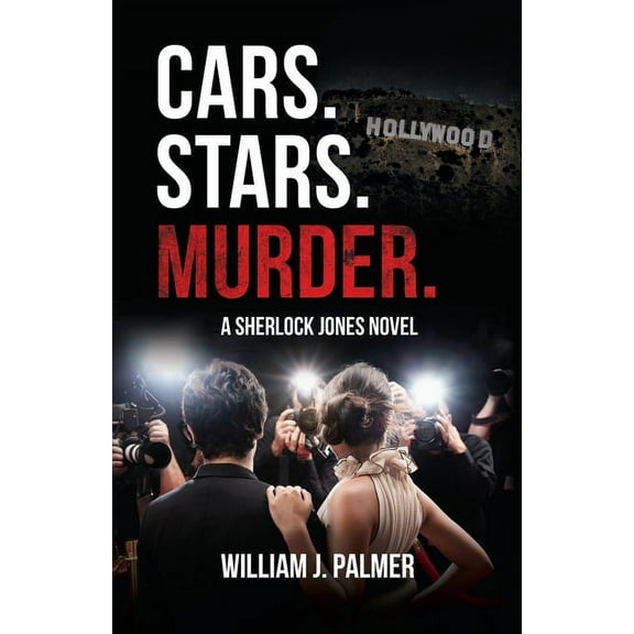 Cars. Stars. Murder.: A Sherlock Jones Novel, (Paperback)