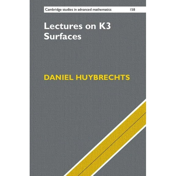 Cambridge Studies in Advanced Mathematic Lectures on K3 Surfaces, Book 158, (Hardcover)