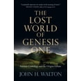 thumbnail image 1 of Pre-Owned The Lost World of Genesis One: Ancient Cosmology and the Origins Debate Volume 2 (Paperback) by Dr. John H Walton, 1 of 1