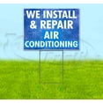 thumbnail image 1 of We Install And Repair Air Conditioning (18" x 24") Yard Sign, Includes Metal Step Stake, 1 of 6