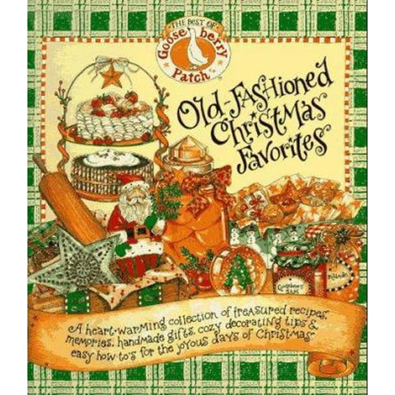 Pre-Owned Old-Fashioned Christmas Favorites: A Heart-Warming Collection of Treasured Recipes, Memories, Handmade Gifts, Cozy Decorating Tips & Easy How To's fo... (Hardcover) 1567995373 9781567995374