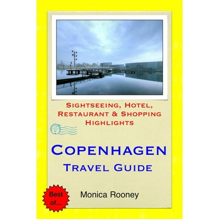 Copenhagen, Denmark Travel Guide - Sightseeing, Hotel, Restaurant & Shopping Highlights (Illustrated) -