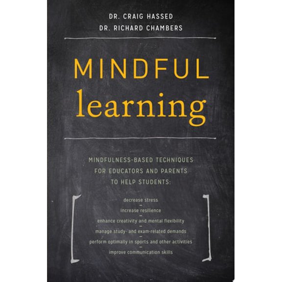 Pre-Owned Mindful Learning: Mindfulness-Based Techniques for Educators and Parents to Help Students (Paperback) 1611802423 9781611802429
