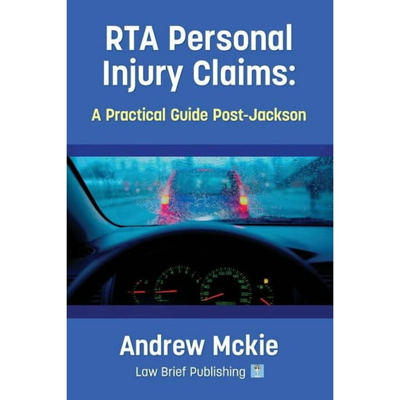 RTA Personal Injury Claims : A Practical Guide Post-Jackson (Paperback)