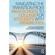 Navigating the Transition from High School to College for Students with Disabilities (Paperback)